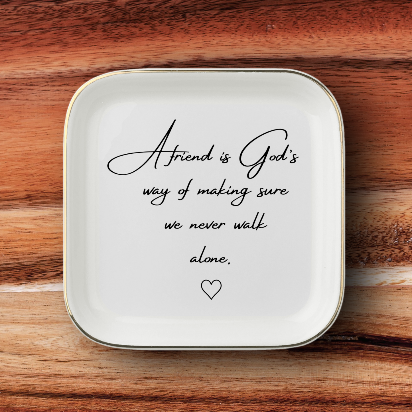 A Friend Is God’s Way Jewelry Dish – Inspirational Friendship Keepsake