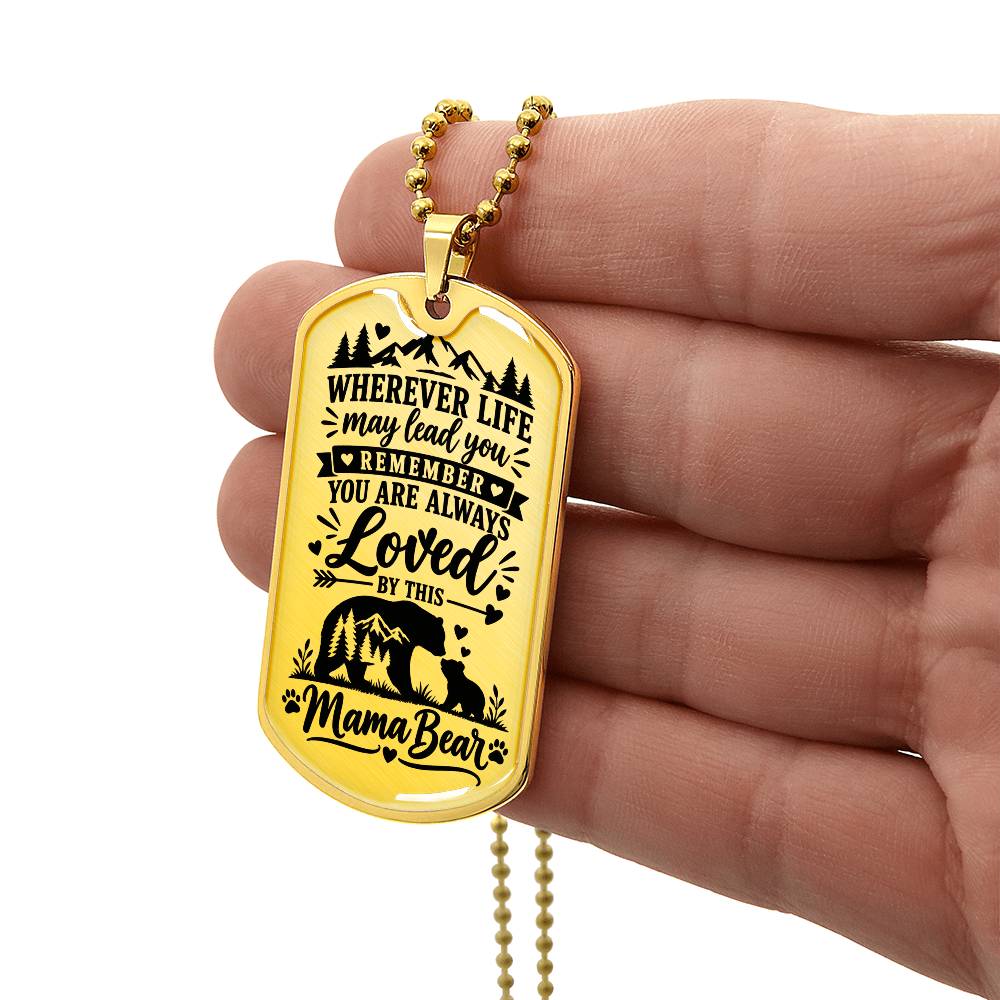 Mama Bear Wherever Life Leads You Dog Tag Necklace