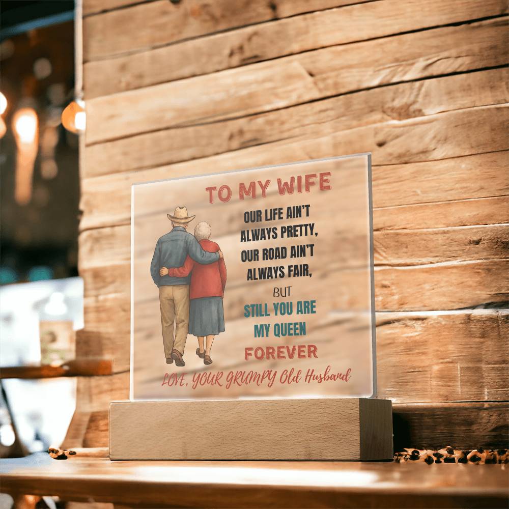 To My Wife “Still You Are My Queen Forever” LED Acrylic Plaque