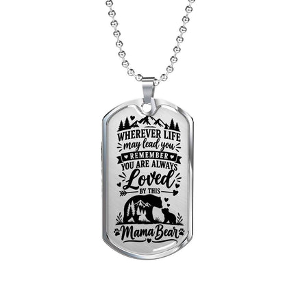 Mama Bear Wherever Life Leads You Dog Tag Necklace