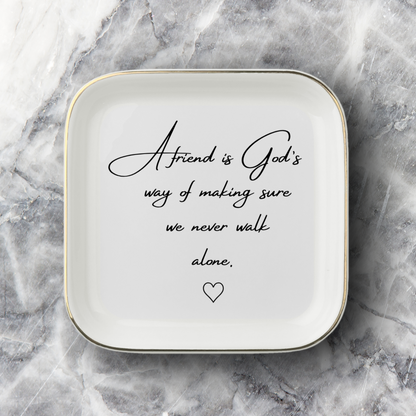 A Friend Is God’s Way Jewelry Dish – Inspirational Friendship Keepsake