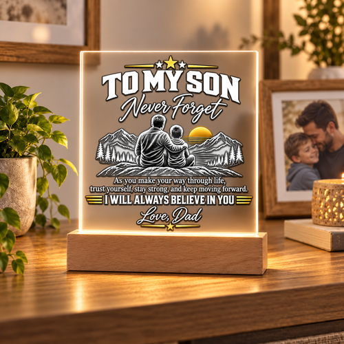 To My Son – Never Forget Acrylic LED Plaque | From , Dad