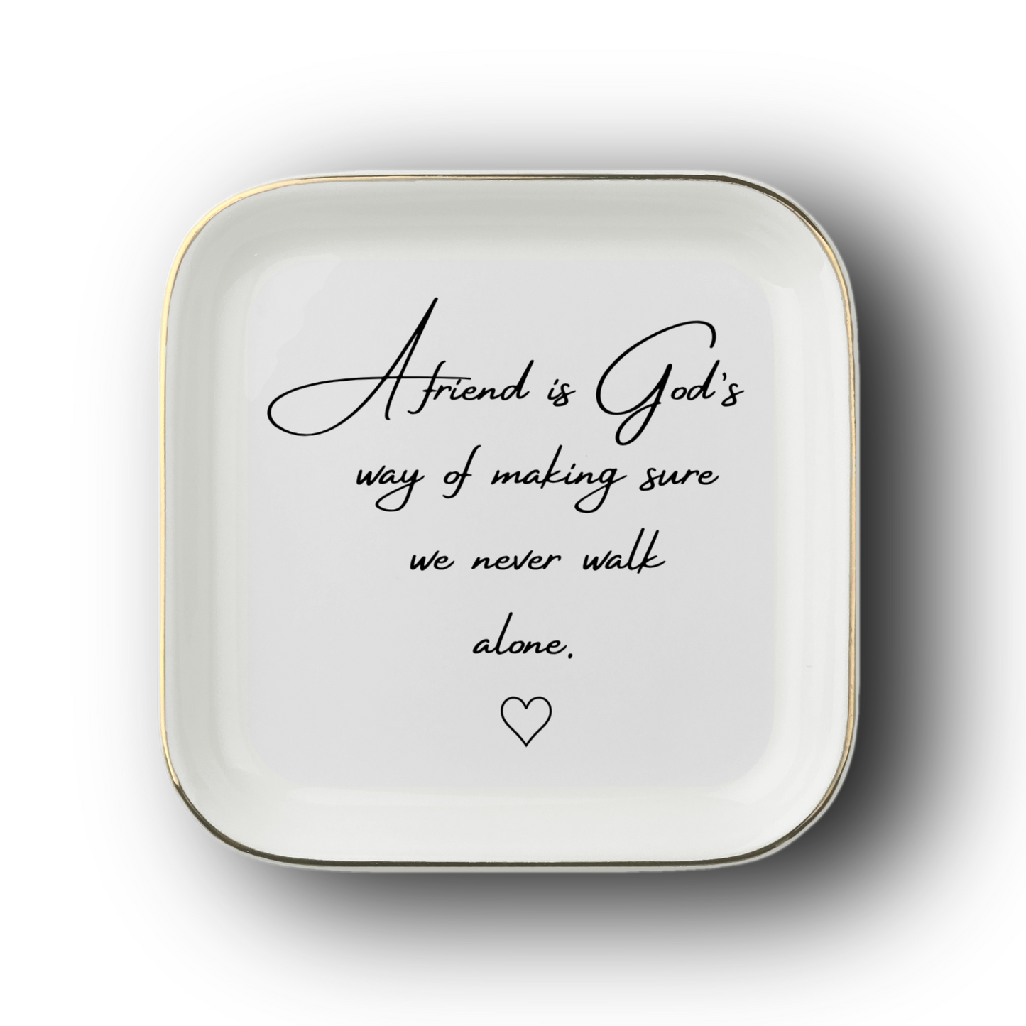 A Friend Is God’s Way Jewelry Dish – Inspirational Friendship Keepsake