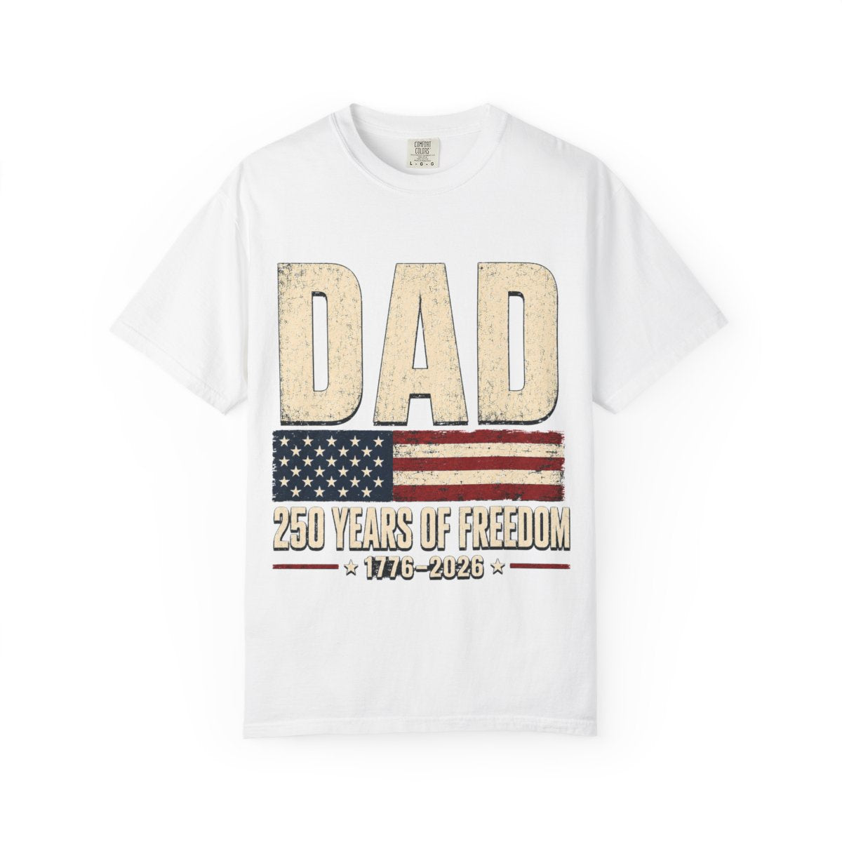 Dad 250 Years of Freedom Patriotic T-Shirt