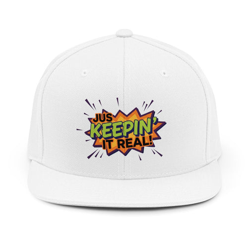 Jus Keepin’ It Real! Unisex Hat